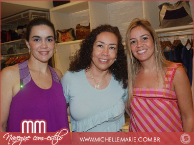 Ivania Nunes, Mara  Bastos e Maria Nunes