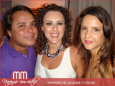 Paulo Souza, Liane Pamponet e Livia Medina