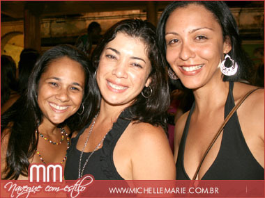 Fernanda Miranda, Andrea Santana e Tereza Dannetiann