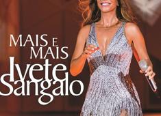  IVETE SANGALO LANÇA “MAIS E MAIS”