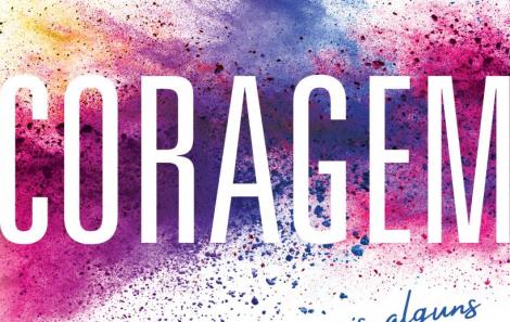 Coragem e mais alguns Cês da Vida - Carol Manciola